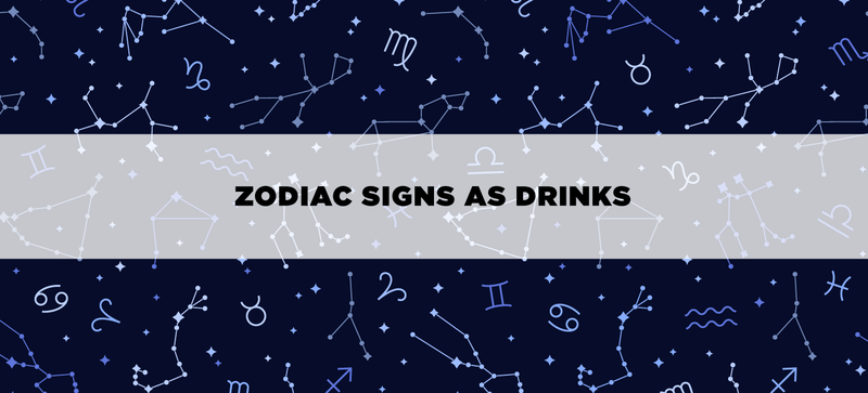 Zodiac Signs as Drinks